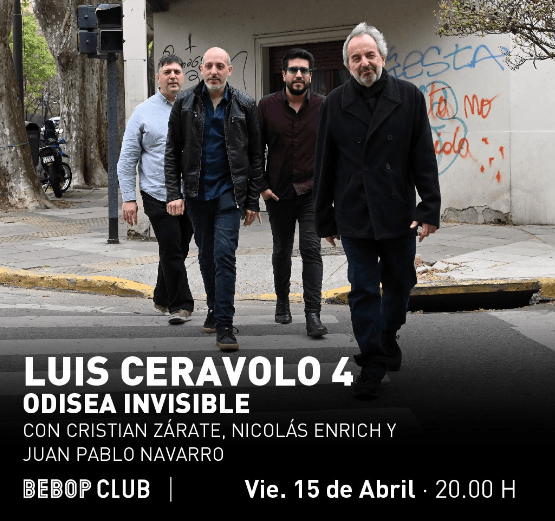 Presentación del nuevo álbum de Luis Ceravolo 4 en Bebop Club, Palermo