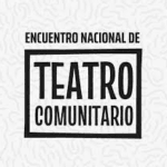 Celebrando la Semana del Teatro Comunitario en todo el país