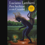 “Para hechizar a un cazador”: Una novela que mezcla horror y realidad bajo la dictadura
